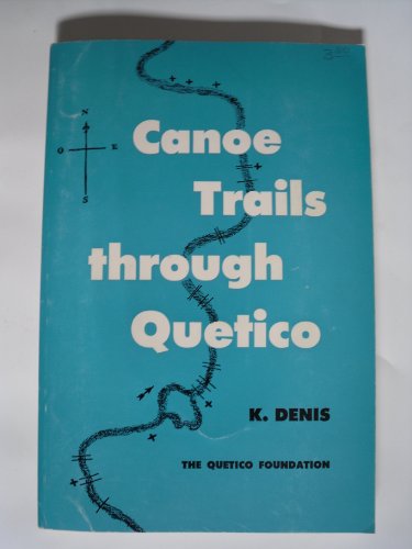 Beispielbild fr Canoe Trails Through Quetico zum Verkauf von ThriftBooks-Dallas