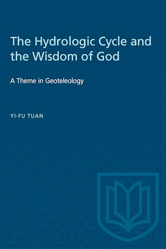 Stock image for The Hydrologic Cycle and the Wisdom of God: A Theme in Geoteleology (Heritage) for sale by GoldenWavesOfBooks