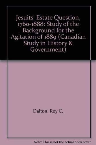 The Jesuits' Estates Question, 1760-1888;: A Study of the Background for the Agitation of 1889