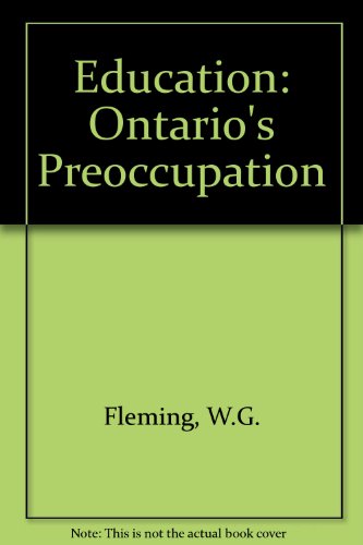 Imagen de archivo de Education : Ontario's Preoccupation a la venta por Better World Books