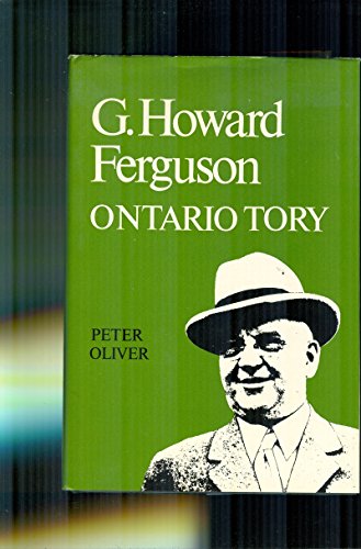 Beispielbild fr G. Howard Ferguson : Ontario Tory zum Verkauf von Better World Books