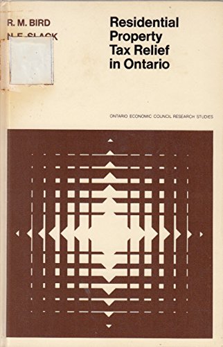 Residential property tax relief in Ontario (Ontario Economic Council research studies ; 15) (9780802033550) by Bird, Richard Miller; Slack, N.E.