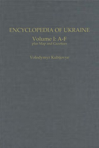 Encyclopedia of Ukraine: Volume I: A-F Plus Map and Gazetteer