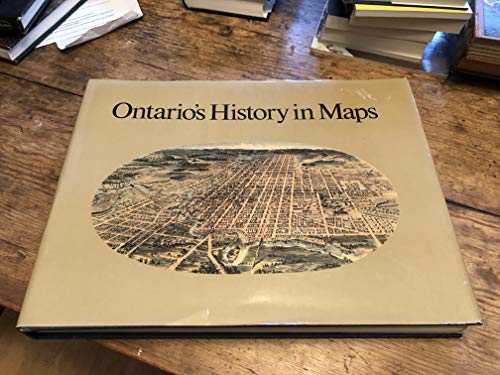 Beispielbild fr ONTARIO'S HISTORY IN MAPS. zum Verkauf von Burwood Books