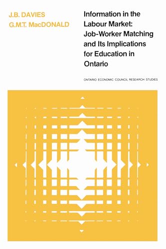 Beispielbild fr Information in the Labour Market : Job-Worker Matching and Its Implications for Education in Ontario zum Verkauf von Better World Books