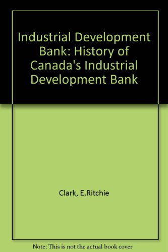 Beispielbild fr The IDB : A History of Canada's Industrial Development Bank zum Verkauf von Better World Books