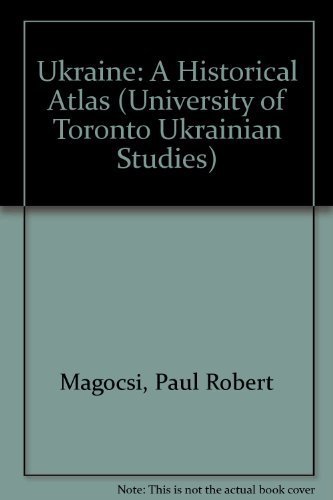 9780802034281: Ukraine: A Historical Atlas (University of Toronto Ukrainian Studies)