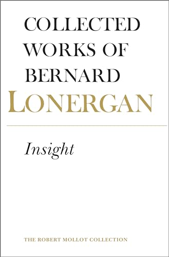 Beispielbild fr Collected Works of Bernard Lonergan: Insight : A Study of Human Understanding: Vol 003 zum Verkauf von Revaluation Books