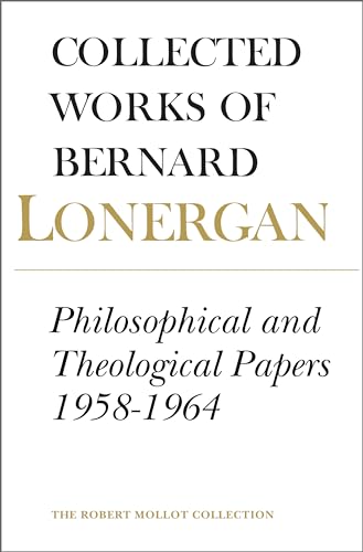 9780802034748: Collected Works of Bernard Lonergan: Philosophical and Theological Papers 1958-1964