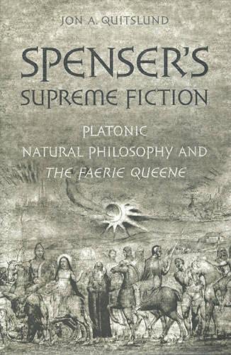 9780802035059: Spenser's Supreme Fiction: Platonic Natural Philosophy and the Faerie Queene