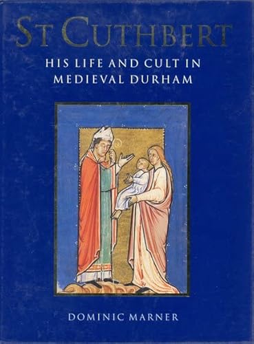 9780802035189: St. Cuthbert: His Life and Cult in Medieval Durham