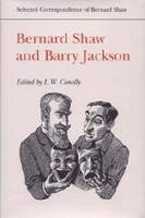 Beispielbild fr Bernard Shaw and Barry Jackson (Selected Correspondence of Bernard Shaw) zum Verkauf von Housing Works Online Bookstore