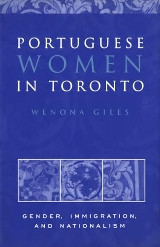 Stock image for Portuguese Women in Toronto: Gender, Immigration, and Nationalism (Heritage) for sale by Benjamin Books