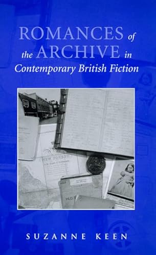 Beispielbild fr Romances of the Archive in Contemporary British Fiction zum Verkauf von Book Dispensary