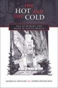 The Hot and the Cold: Ills of Humans and Maize in Native Mexico (Anthropological Horizons) (9780802036919) by Bain, W. AndrÃ©s (SÃ¡nchez); Chevalier, Jacques M.