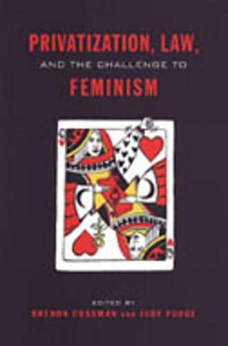 9780802036995: Privatization, Law, and the Challenge to Feminism