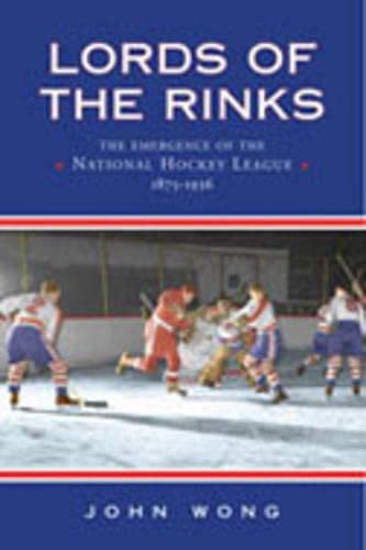 Beispielbild fr Lords of the Rinks: The Emergence of the National Hockey League, 1875-1936 zum Verkauf von Quickhatch Books