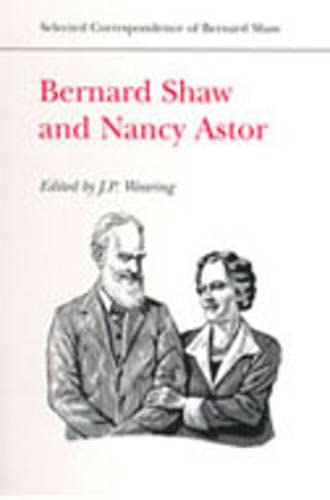 Stock image for Bernard Shaw and Nancy Astor (Selected Correspondence of Bernard Shaw) for sale by Atticus Books