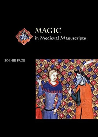 Stock image for Magic in Medieval Manuscripts (Medieval Life in Manuscripts) for sale by Atticus Books