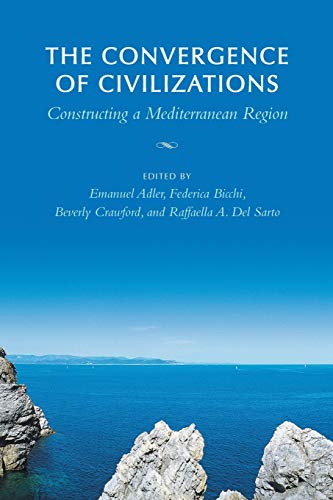 Imagen de archivo de The Convergence of Civilizations: Constructing a Mediterranean Region a la venta por Revaluation Books
