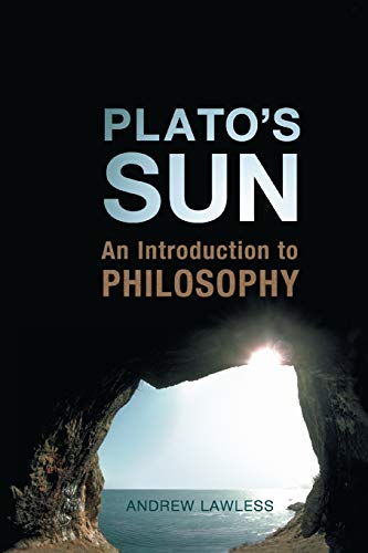 Imagen de archivo de Plato's Sun : An Introduction to Philosophy a la venta por Better World Books