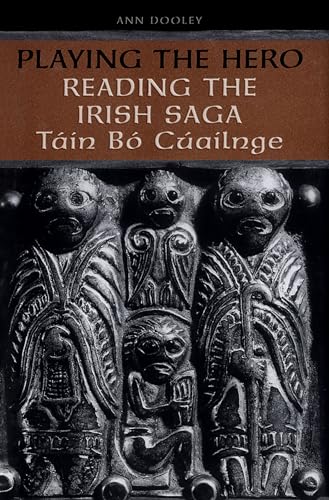 9780802038326: Playing the Hero: Reading the Irish Saga Tain Bo Cuailnge