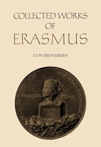 Collected Works of Erasmus: Controversies, Volume 72 (9780802038364) by Erasmus, Desiderius