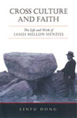 Cross Culture And Faith: The Life And Work Of James Mellon Menzies