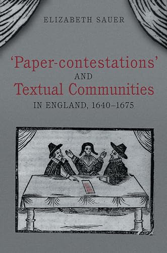 Stock image for Paper-contestations' and Textual Communities in England, 1640-1675 (Studies in Book and Print Culture) for sale by Alexander Books (ABAC/ILAB)