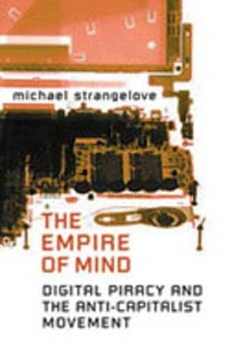 Imagen de archivo de The Empire of Mind: Digital Piracy and the Anti-Capitalist Movement a la venta por ThriftBooks-Dallas