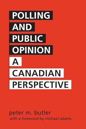 Stock image for Polling and Public Opinion : A Canadian Perspective for sale by Better World Books