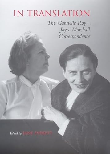 In Translation: The Gabrielle Roy-Joyce Marshall Correspondence (Heritage) (9780802039088) by Marshall, Joyce; Roy, Gabrielle