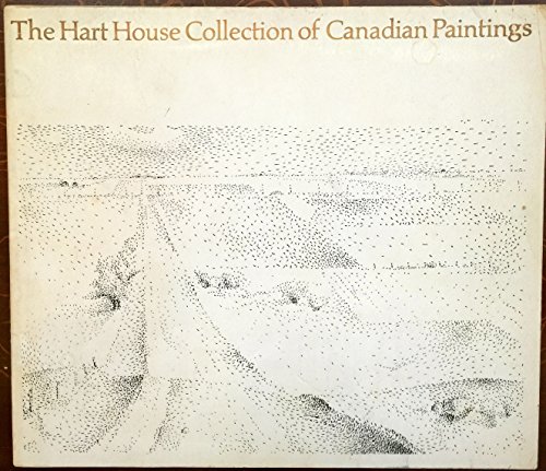 Stock image for The Hart House Collection of Canadian Paintings for sale by Old Favorites Bookshop LTD (since 1954)