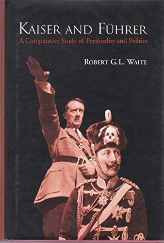 Beispielbild fr Kaiser and F?hrer: A Comparative Study of Personality and Politics zum Verkauf von SecondSale