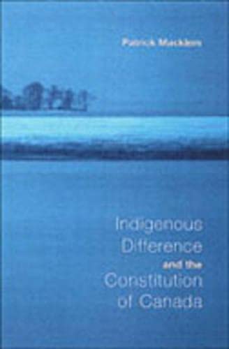 9780802041951: Indigenous Difference and the Constitution of Canada