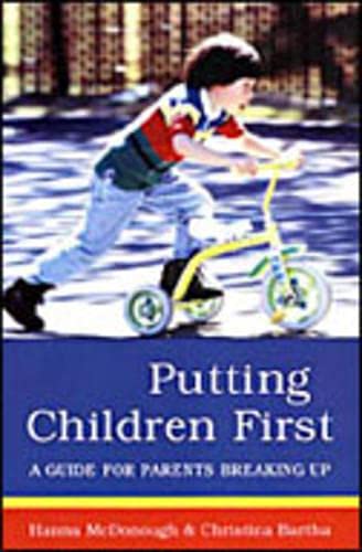 Imagen de archivo de Putting Children First : A Guide for Parents Breaking Up a la venta por Better World Books