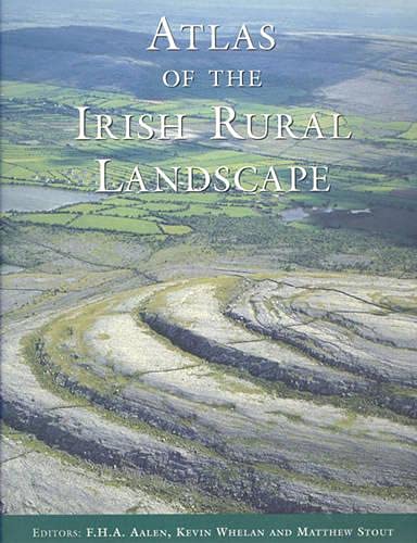 Stock image for Atlas of the Irish Rural Landscape for sale by Better World Books