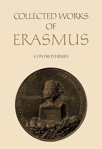 Beispielbild fr Collected Works of Erasmus: Controversies, Volume 83 zum Verkauf von Atticus Books