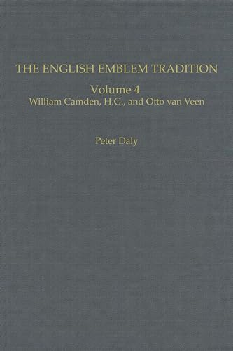 The English Emblem Tradition: Remaines of a Greater Worke Concerning Britaine, William Camden the...