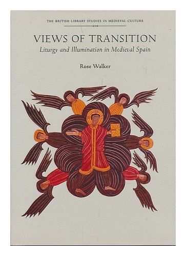 Beispielbild fr VIEWS OF TRANSITION liturgy and illumination in medieval spain zum Verkauf von Gian Luigi Fine Books