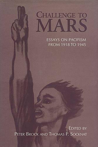 Stock image for Challenge to Mars: Essays on Pacifism from 1918 to 1945 for sale by medimops