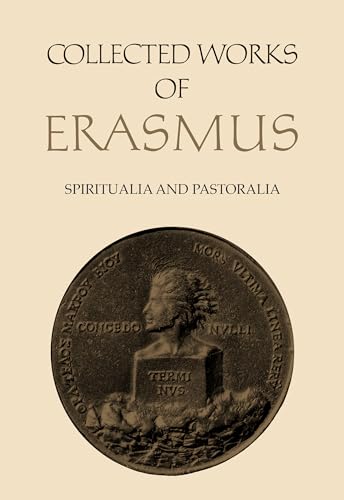 Stock image for Collected Works of Erasmus: Spiritualia and Pastoralia, Volume 69 for sale by Atticus Books