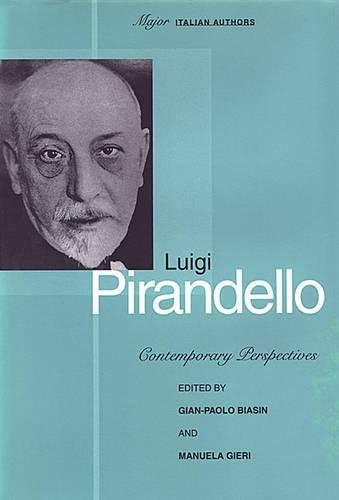 Stock image for Luigi Pirandello: Contemporary Perspectives (Toronto Italian Studies) for sale by Ethan Daniel Books