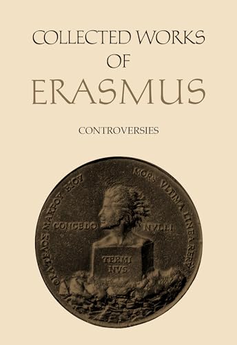 Collected Works of Erasmus: Controversies, Volume 84 (9780802043979) by Erasmus, Desiderius