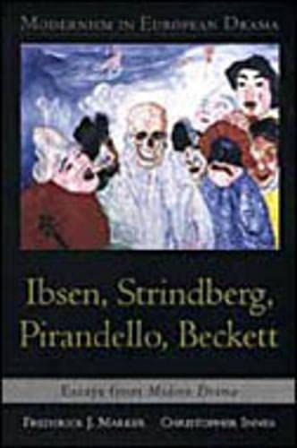 9780802043993: Modernism in European Drama: Ibsen, Strindberg, Pirandello, Beckett: Essays from Modern Drama