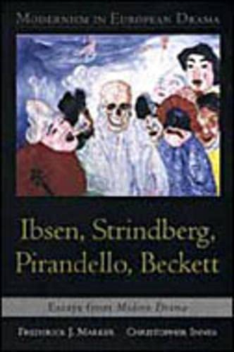 Stock image for Modernism in European Drama: Ibsen, Strindberg, Pirandello, Beckett: Essays from Modern Drama for sale by mountain