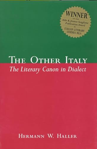 The Other Italy: The Literary Canon in Dialect (Toronto Italian Studies) (9780802044242) by Haller, Hermann W.