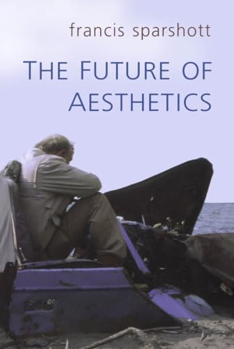 The Future of Aesthetics: The 1996 Ryle Lectures.