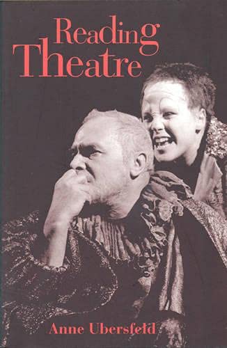 Reading Theatre (Toronto Studies in Semiotics and Communication) (9780802044556) by Ubersfeld, Anne