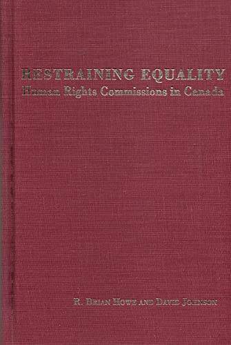 Beispielbild fr Restraining Equality: Human Rights Commissions in Canada zum Verkauf von dsmbooks